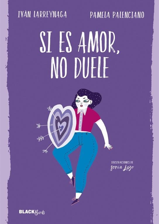 SI ES AMOR NO DUELE  | 9788420486239 | LARREYNAGA, IVAN; PALENCIANO, PAMELA | Llibreria Drac - Librería de Olot | Comprar libros en catalán y castellano online