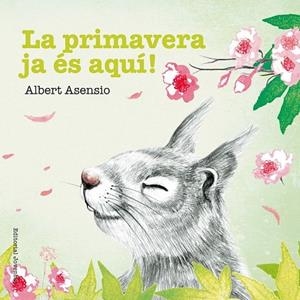 PRIMAVERA JA ÉS AQUÍ, LA | 9788426144225 | ASENSIO, ALBERT | Llibreria Drac - Llibreria d'Olot | Comprar llibres en català i castellà online