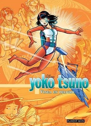 YOKO TSUNO INTEGRAL. VINEA EN PELIGRO | 9781910856895 | LELOUP, ROGER | Llibreria Drac - Librería de Olot | Comprar libros en catalán y castellano online