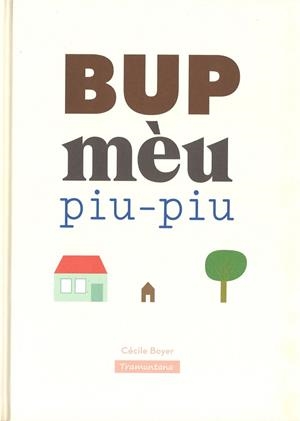 BUP MÉU PIU-PIU | 9788416578375 | BOYER, CÉCILE | Llibreria Drac - Librería de Olot | Comprar libros en catalán y castellano online