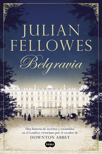 BELGRAVIA | 9788491290827 | FELLOWES, JULIAN | Llibreria Drac - Librería de Olot | Comprar libros en catalán y castellano online