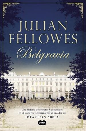 BELGRAVIA | 9788491290827 | FELLOWES, JULIAN | Llibreria Drac - Llibreria d'Olot | Comprar llibres en català i castellà online