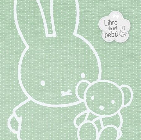 LIBRO DE MI BEBÉ, EL (LAS AVENTURAS DE MIFFY) | 9788448847029 | BRUNA, DICK | Llibreria Drac - Librería de Olot | Comprar libros en catalán y castellano online