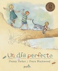 DÍA PERFECTO, UN | 9788416820580 | PARKER, DANNY; BLACKWOOD, FREYA | Llibreria Drac - Librería de Olot | Comprar libros en catalán y castellano online
