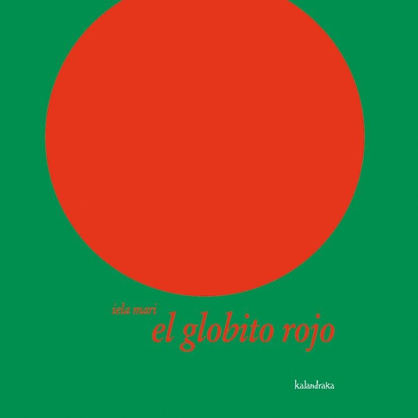 GLOBITO ROJO, EL | 9788496388246 | MARI, IELA | Llibreria Drac - Llibreria d'Olot | Comprar llibres en català i castellà online