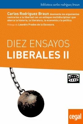 DIEZ ENSAYOS LIBERALES II | 9788416894505 | RODRÍGUEZ, CARLOS | Llibreria Drac - Librería de Olot | Comprar libros en catalán y castellano online