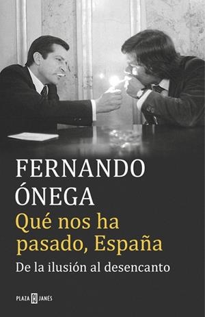 QUÉ NOS HA PASADO, ESPAÑA | 9788401017513 | ÓNEGA, FERNANDO | Llibreria Drac - Llibreria d'Olot | Comprar llibres en català i castellà online