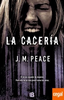 CACERÍA, LA | 9788466661430 | PEACE, J.M. | Llibreria Drac - Librería de Olot | Comprar libros en catalán y castellano online