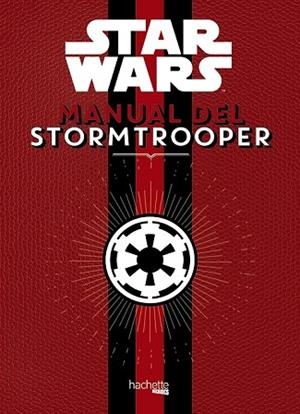 MANUAL DEL STORMTROOPER | 9788416857371 | HACHETTE HEROES | Llibreria Drac - Librería de Olot | Comprar libros en catalán y castellano online
