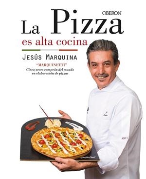 PIZZA ES ALTA COCINA, LA | 9788441538306 | MARQUINA, JESÚS | Llibreria Drac - Llibreria d'Olot | Comprar llibres en català i castellà online