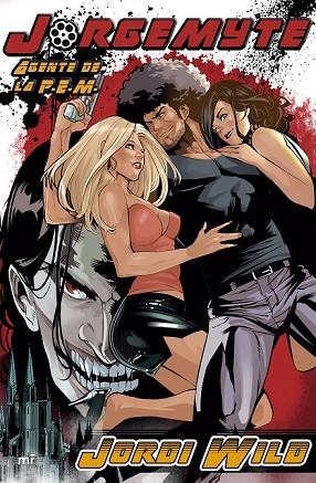 JORGEMYTE, AGENTE DE LA P.E.M. | 9788427043459 | WILD, JORDI | Llibreria Drac - Llibreria d'Olot | Comprar llibres en català i castellà online