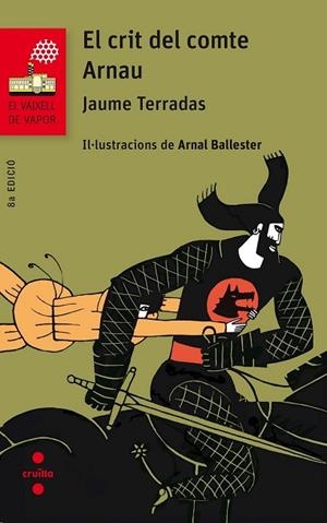CRIT DEL COMTE ARNAU, EL (VAIXELL DE VAPOR VERMELLA 116) | 9788466142076 | TERRADAS, JAUME | Llibreria Drac - Librería de Olot | Comprar libros en catalán y castellano online