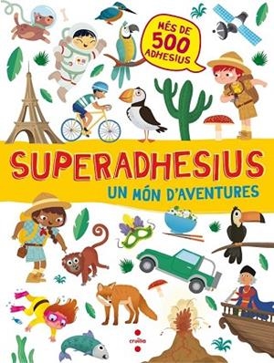 SUPERADHESIUS UN MON D'AVENTURES | 9788466143172 | VV.AA. | Llibreria Drac - Librería de Olot | Comprar libros en catalán y castellano online