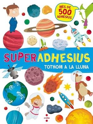 SUPERADHESIUS TOTHOM A LA LLUNA | 9788466143189 | VV.AA. | Llibreria Drac - Librería de Olot | Comprar libros en catalán y castellano online