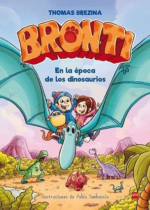 EN LA EPOCA DE LOS DINOSAURIOS (BRONTI 2) | 9788467591873 | BREZINA, THOMAS | Llibreria Drac - Librería de Olot | Comprar libros en catalán y castellano online