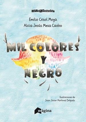 MIL COLORES Y NEGRO | 9788494534201 | CRISOL, EMILIO; MESA, ALICIA JESÚS | Llibreria Drac - Llibreria d'Olot | Comprar llibres en català i castellà online