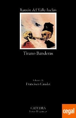 TIRANO BANDERAS | 9788437636733 | VALLE-INCLÁN, RAMÓN DEL | Llibreria Drac - Librería de Olot | Comprar libros en catalán y castellano online