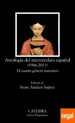 ANTOLOGÍA DEL MICRORRELATO ESPAÑOL (1906-2011) | 9788437637051 | VV.AA. | Llibreria Drac - Llibreria d'Olot | Comprar llibres en català i castellà online