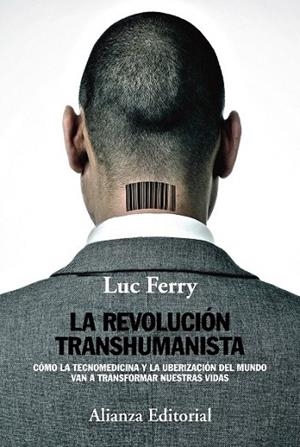 REVOLUCIÓN TRANSHUMANISTA, LA | 9788491046912 | FERRY, LUC | Llibreria Drac - Llibreria d'Olot | Comprar llibres en català i castellà online
