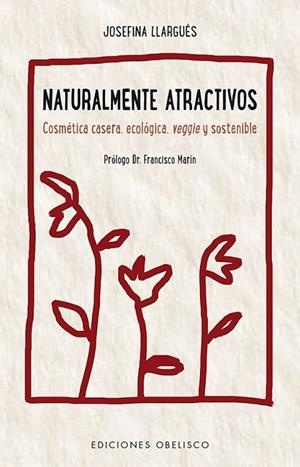 NATURALMENTE ATRACTIVOS | 9788491112211 | LLARGUÉS, JOSEFINA | Llibreria Drac - Llibreria d'Olot | Comprar llibres en català i castellà online