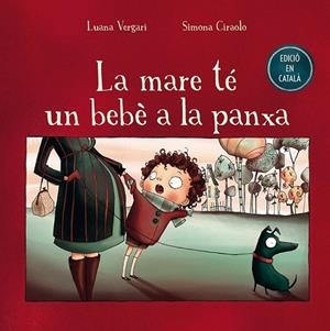 MARE TÉ UN BEBÉ A LA PANXA, LA | 9788491450665 | VERGARI, LUANA | Llibreria Drac - Llibreria d'Olot | Comprar llibres en català i castellà online