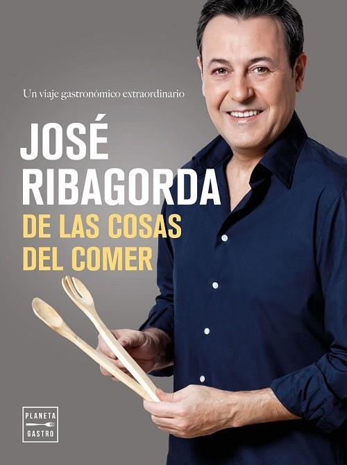 DE LAS COSAS DEL COMER | 9788408164791 | RIBAGORDA, JOSE | Llibreria Drac - Librería de Olot | Comprar libros en catalán y castellano online