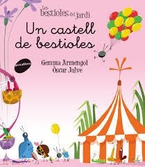 CASTELL DE BESTIOLES, UN (LES BESTIOLES DEL JARDI 15) | 9788416844326 | ARMENGOL, GEMMA | Llibreria Drac - Llibreria d'Olot | Comprar llibres en català i castellà online