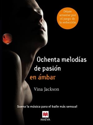OCHENTA MELODIAS DE PASION EN AMBAR | 9788415532910 | JACKSON, VINA | Llibreria Drac - Llibreria d'Olot | Comprar llibres en català i castellà online