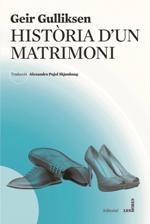HISTÒRIA D'UN MATRIMONI | 9788494677502 | GULLIKSEN, GEIR | Llibreria Drac - Llibreria d'Olot | Comprar llibres en català i castellà online