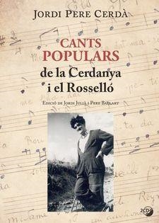 CANTS POPULARS DE LA CERDANYA I EL ROSSELLÓ | 9788499795331 | CERDÀ, JORDI PERE | Llibreria Drac - Librería de Olot | Comprar libros en catalán y castellano online
