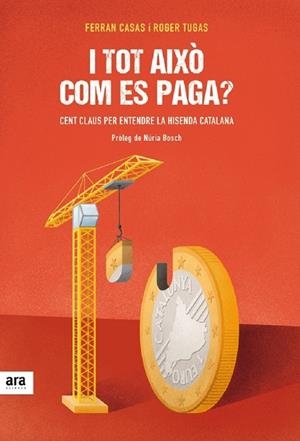 I TOT AIXÒ COM ES PAGA | 9788416915026 | CASAS, FERRAN; TUGAS, ROGER | Llibreria Drac - Llibreria d'Olot | Comprar llibres en català i castellà online