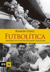 FUTBOLÍTICA | 9788416915149 | USALL, RAMON | Llibreria Drac - Librería de Olot | Comprar libros en catalán y castellano online
