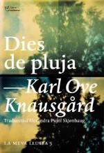 DIES DE PLUJA (LA MEVA LLUITA 5) | 9788494655630 | KNAUSGÅRD, KARL OVE | Llibreria Drac - Librería de Olot | Comprar libros en catalán y castellano online