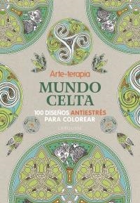 ARTE-TERAPIA MUNDO CELTA | 9788416984060 | AA.DD. | Llibreria Drac - Llibreria d'Olot | Comprar llibres en català i castellà online
