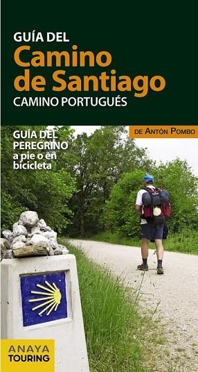 GUÍA DEL CAMINO DE SANTIAGO. CAMINO PORTUGUÉS | 9788499359939 | POMBO, ANTÓN | Llibreria Drac - Librería de Olot | Comprar libros en catalán y castellano online