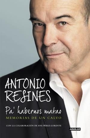 PA' HABERNOS MATAO | 9788403517417 | RESINES, ANTONIO | Llibreria Drac - Librería de Olot | Comprar libros en catalán y castellano online