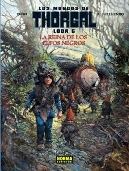 MUNDOS DE THORGAL LOBA 6, LOS. LA REINA DE LOS ELFOS NEGROS | 9788467926644 | YANN, SURZHENKO | Llibreria Drac - Librería de Olot | Comprar libros en catalán y castellano online