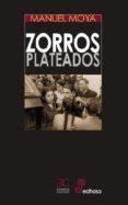 ZORROS PLATEADOS | 9788497407991 | MOYA, MANUEL | Llibreria Drac - Librería de Olot | Comprar libros en catalán y castellano online