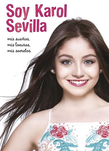 SOY KAROL SEVILLA. BIOGRAFÍA OFICIAL | 9788416913084 | DISNEY | Llibreria Drac - Librería de Olot | Comprar libros en catalán y castellano online