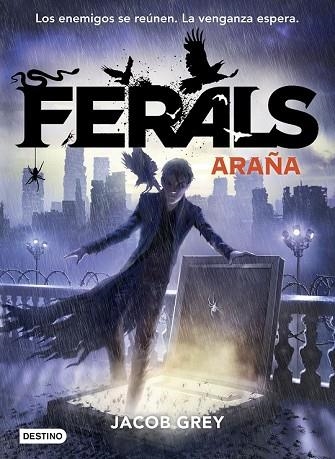 ARAÑA (FERALS 3) | 9788408171706 | GREY, JACOB | Llibreria Drac - Librería de Olot | Comprar libros en catalán y castellano online
