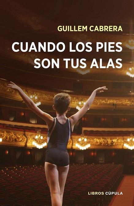 CUANDO LOS PIES SON TUS ALAS | 9788448023164 | CABRERA, GUILLEM | Llibreria Drac - Librería de Olot | Comprar libros en catalán y castellano online