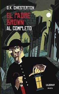 PADRE BROWN AL COMPLETO, EL | 9788477028642 | CHESTERTON, GILBERT KEITH | Llibreria Drac - Librería de Olot | Comprar libros en catalán y castellano online