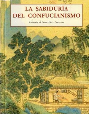 SABIDURIA DELCONFUCIANISMO, LA | 9788497169950 | BOIX, SARA | Llibreria Drac - Librería de Olot | Comprar libros en catalán y castellano online