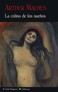 COLINA DE LOS SUEÑOS, LA | 9788477028628 | MACHEN, ARTHUR | Llibreria Drac - Llibreria d'Olot | Comprar llibres en català i castellà online