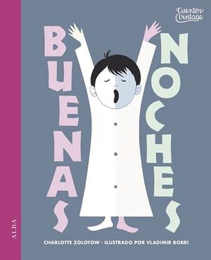 BUENAS NOCHES | 9788490653067 | ZOLOTOW, CHARLOTTE | Llibreria Drac - Llibreria d'Olot | Comprar llibres en català i castellà online