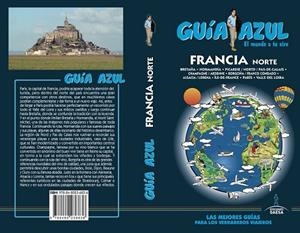 FRANCIA NORTE 2017 (GUIA AZUL) | 9788480236836 | INGELMO, ÁNGEL | Llibreria Drac - Librería de Olot | Comprar libros en catalán y castellano online