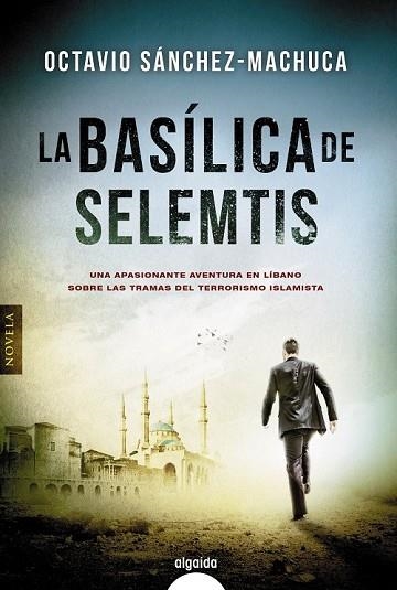 BASÍLICA DE SELEMTIS, LA | 9788490678336 | SÁNCHEZ-MACHUCA, OCTAVIO | Llibreria Drac - Llibreria d'Olot | Comprar llibres en català i castellà online