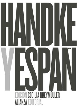PETER HANDKE Y ESPAÑA | 9788491047575 | DREYMÜLLER, CECILIA | Llibreria Drac - Llibreria d'Olot | Comprar llibres en català i castellà online