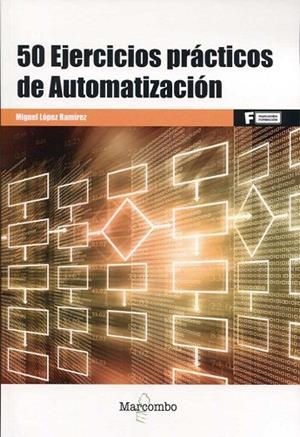 50 EJERCICIOS PRÁCTICOS DE AUTOMATIZACIÓN | 9788426724328 | LOPEZ RAMIREZ, MIGUEL | Llibreria Drac - Librería de Olot | Comprar libros en catalán y castellano online