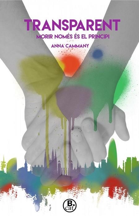 TRANSPARENT. MORIR ES NOMES EL PRINCIPI | 9788466661768 | CAMMANY, ANNA | Llibreria Drac - Llibreria d'Olot | Comprar llibres en català i castellà online